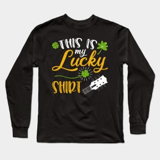 Guitar This is My Lucky Shirt St Patrick's Day Long Sleeve T-Shirt